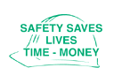 Safety Saves Lives, Time & Money